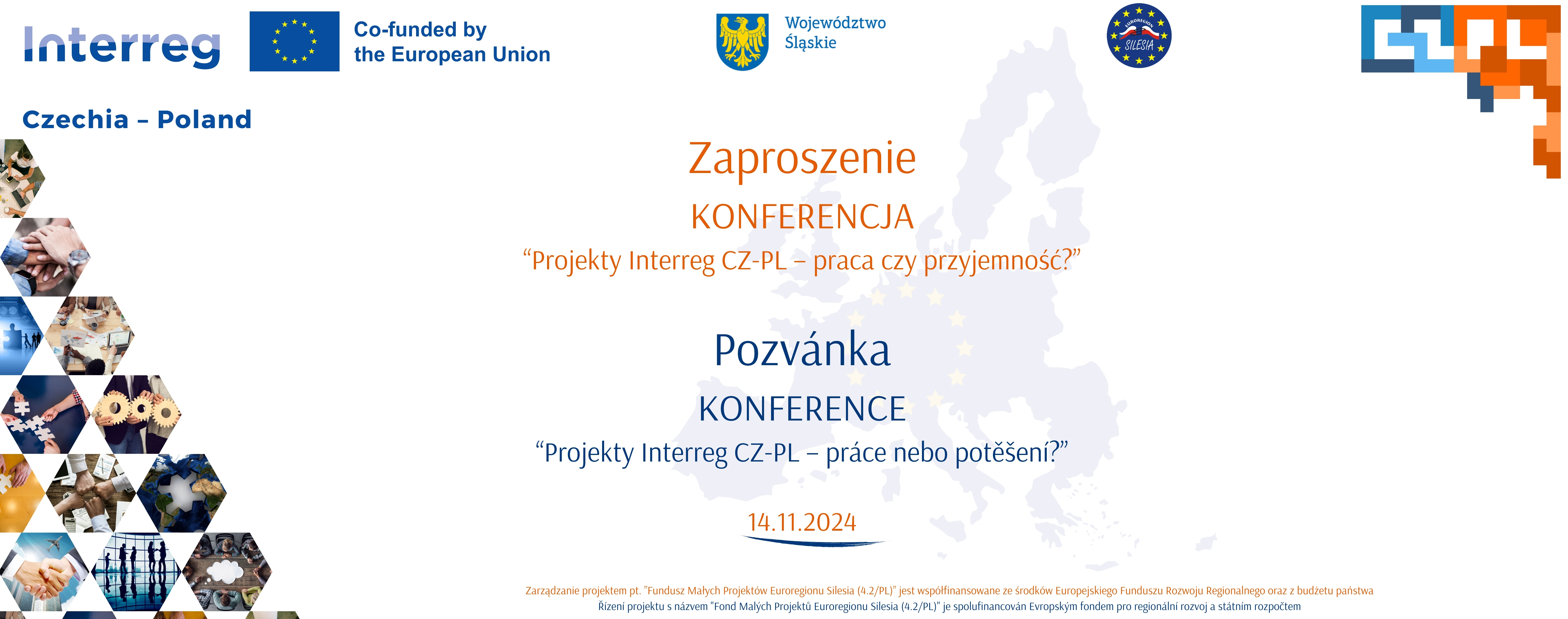 Konferencja  “Projekty Interreg CZ-PL – praca czy przyjemność?”